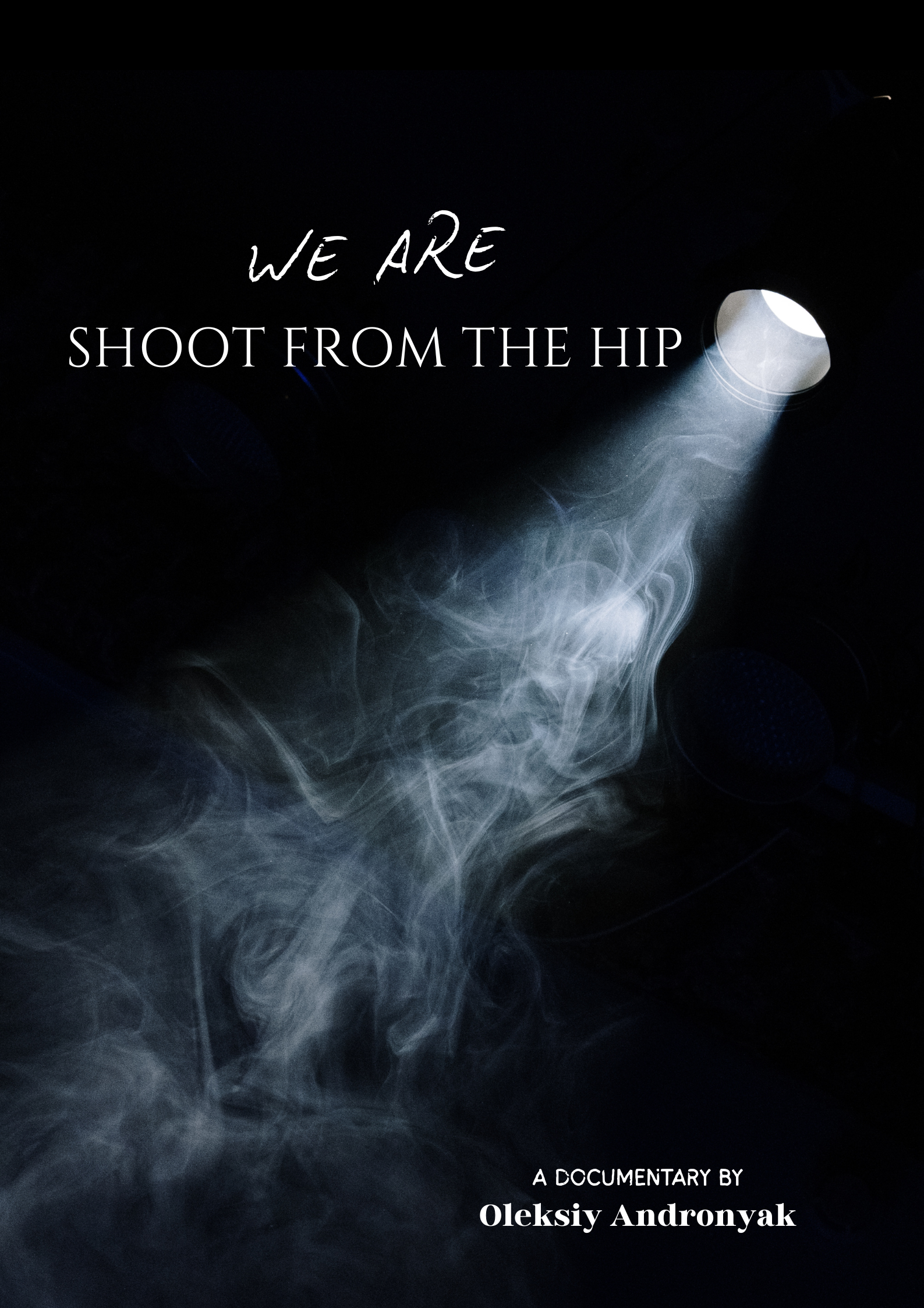 We Are Shoot from the Hip